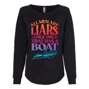 All Men Are Liars Pick One That Has A Boat Trip Family Vacation Trip Womens California Wash Sweatshirt