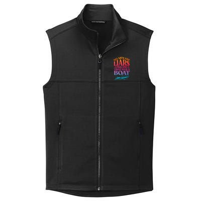 All Men Are Liars Pick One That Has A Boat Trip Family Vacation Trip Collective Smooth Fleece Vest