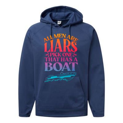 All Men Are Liars Pick One That Has A Boat Trip Family Vacation Trip Performance Fleece Hoodie