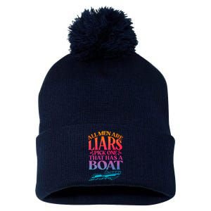 All Men Are Liars Pick One That Has A Boat Trip Family Vacation Trip Pom Pom 12in Knit Beanie