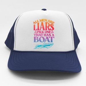 All Men Are Liars Pick One That Has A Boat Trip Family Vacation Trip Trucker Hat