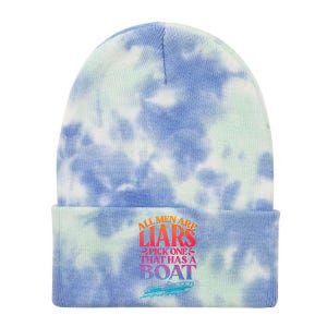 All Men Are Liars Pick One That Has A Boat Trip Family Vacation Trip Tie Dye 12in Knit Beanie