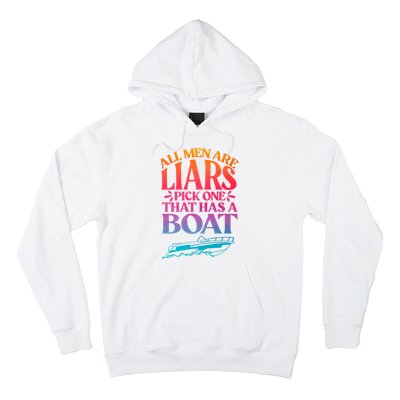 All Men Are Liars Pick One That Has A Boat Trip Family Vacation Trip Hoodie