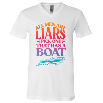 All Men Are Liars Pick One That Has A Boat Trip Family Vacation Trip V-Neck T-Shirt