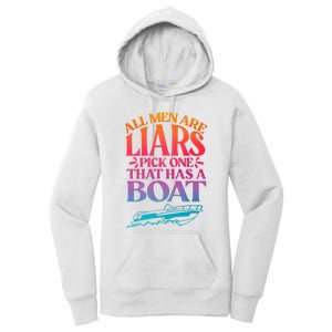 All Men Are Liars Pick One That Has A Boat Trip Family Vacation Trip Women's Pullover Hoodie