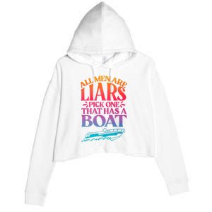 All Men Are Liars Pick One That Has A Boat Trip Family Vacation Trip Crop Fleece Hoodie