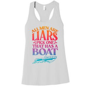 All Men Are Liars Pick One That Has A Boat Trip Family Vacation Trip Women's Racerback Tank