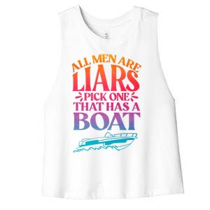 All Men Are Liars Pick One That Has A Boat Trip Family Vacation Trip Women's Racerback Cropped Tank