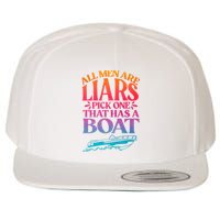 All Men Are Liars Pick One That Has A Boat Trip Family Vacation Trip Wool Snapback Cap