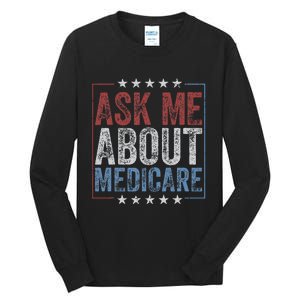 Ask Me About Medicare Tall Long Sleeve T-Shirt