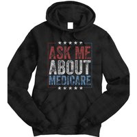 Ask Me About Medicare Tie Dye Hoodie