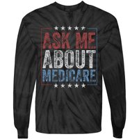 Ask Me About Medicare Tie-Dye Long Sleeve Shirt