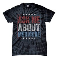 Ask Me About Medicare Tie-Dye T-Shirt