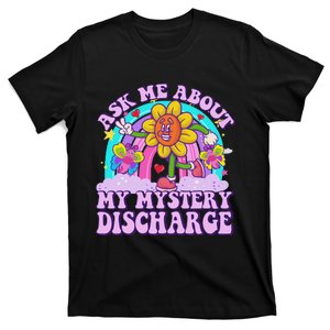 Ask Me About Mystery Discharge T-Shirt