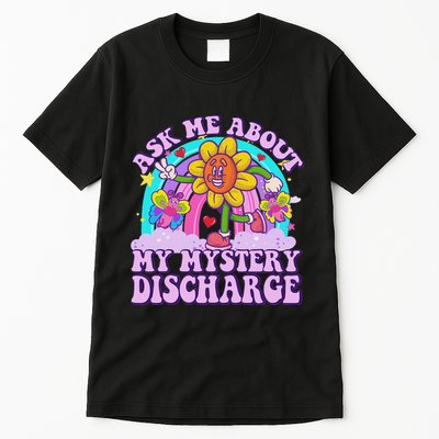 Ask Me About Mystery Discharge Tall T-Shirt