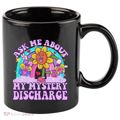 Ask Me About Mystery Discharge 11oz C Handle Ceramic Mug