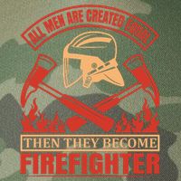 All Man Are Created Equal Then They Become Firefighter Legacy Tie Dye Trucker Hat