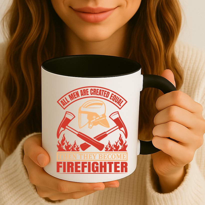 All Man Are Created Equal Then They Become Firefighter Mug