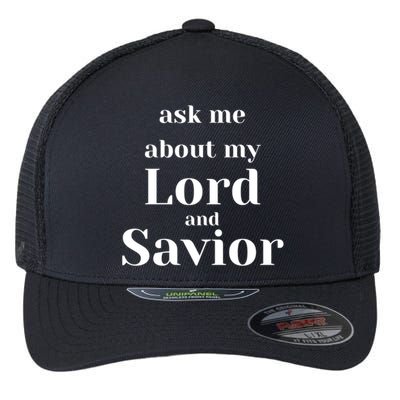 Ask Me About My Lord And Savior Flexfit Unipanel Trucker Cap