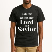 Ask Me About My Lord And Savior Tall T-Shirt