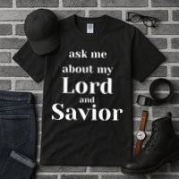 Ask Me About My Lord And Savior Tall T-Shirt