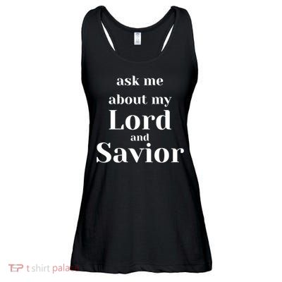 Ask Me About My Lord And Savior Ladies Essential Flowy Tank