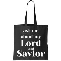 Ask Me About My Lord And Savior Bag