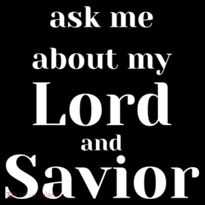 Ask Me About My Lord And Savior Poster
