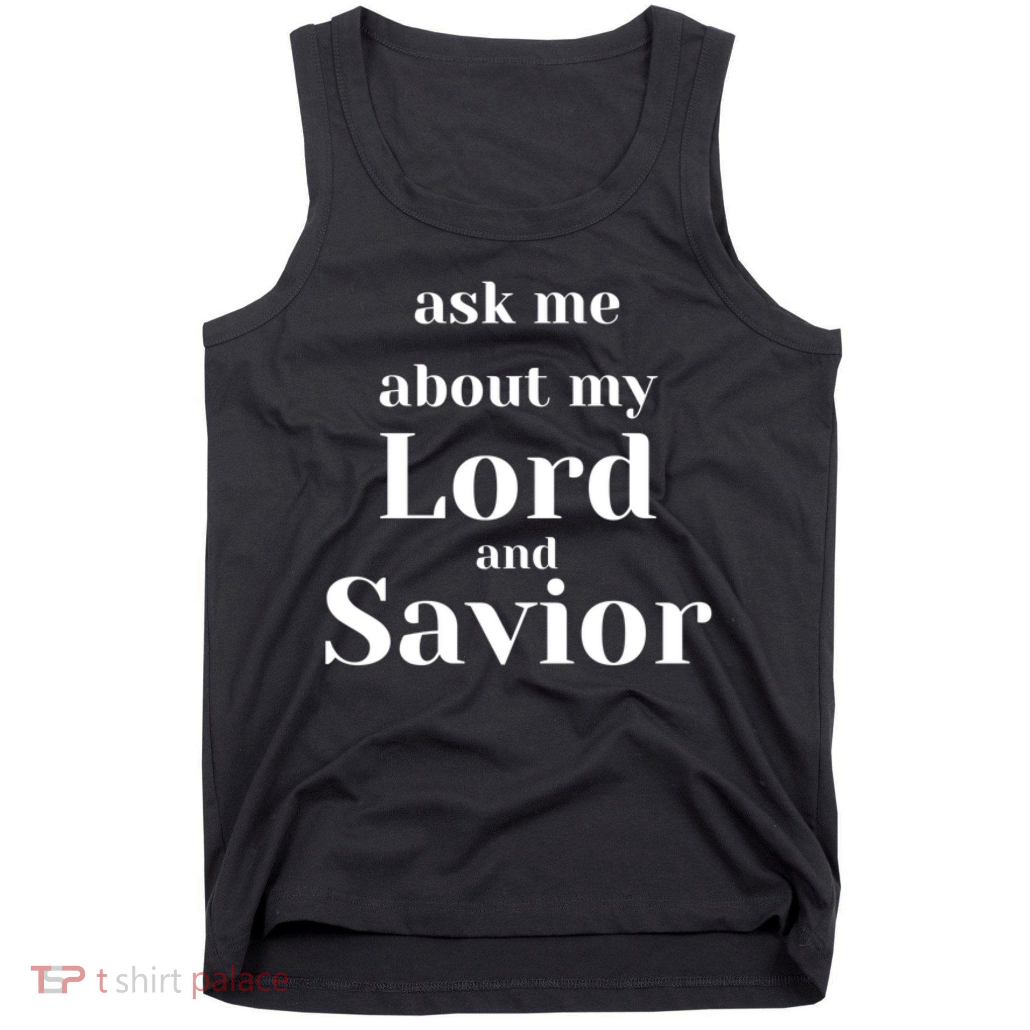 Ask Me About My Lord And Savior Tank Top
