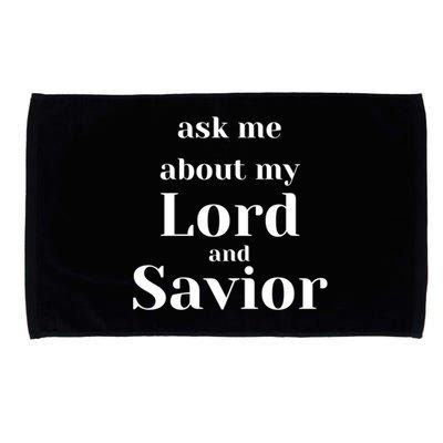 Ask Me About My Lord And Savior Microfiber Hand Towel