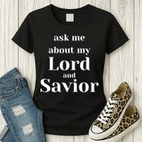 Ask Me About My Lord And Savior Womens T-Shirt