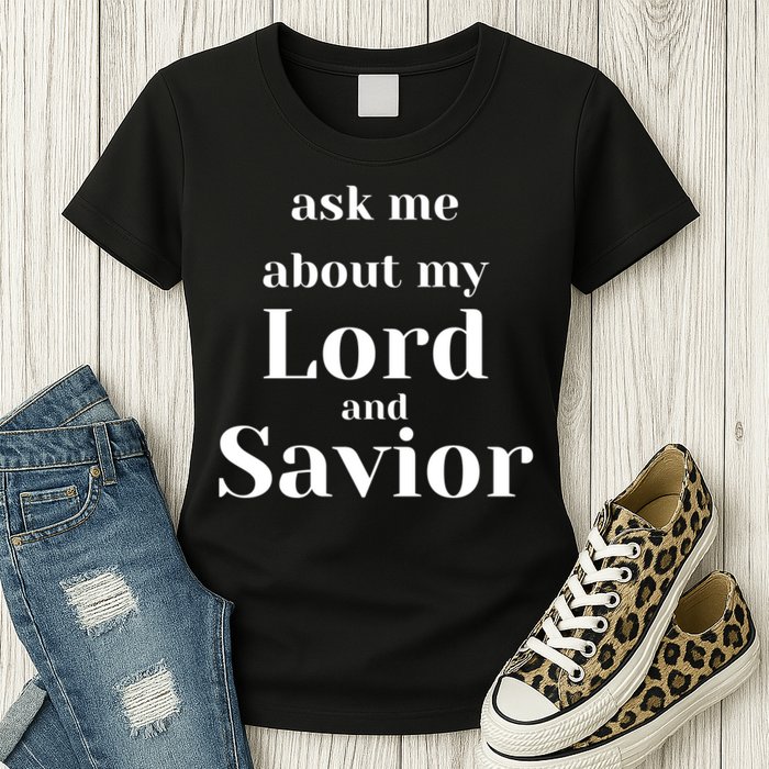 Ask Me About My Lord And Savior Womens T-Shirt