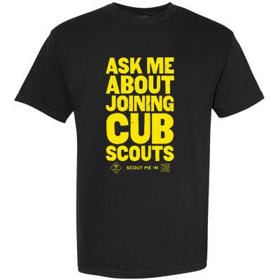 Ask Me About Joining Cub Scouts Garment-Dyed Heavyweight T-Shirt