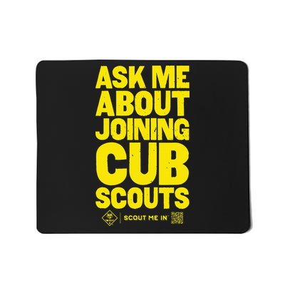 Ask Me About Joining Cub Scouts Mousepad