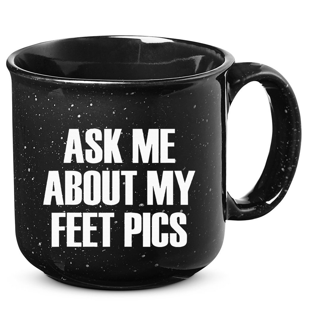 Ask Me About My Feet Pics 15oz Campfire Ceramic Mug