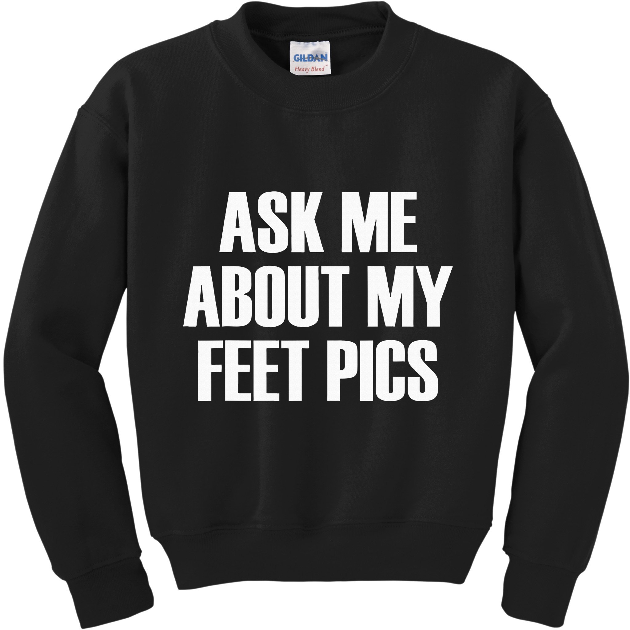 Ask Me About My Feet Pics Kids Sweatshirt