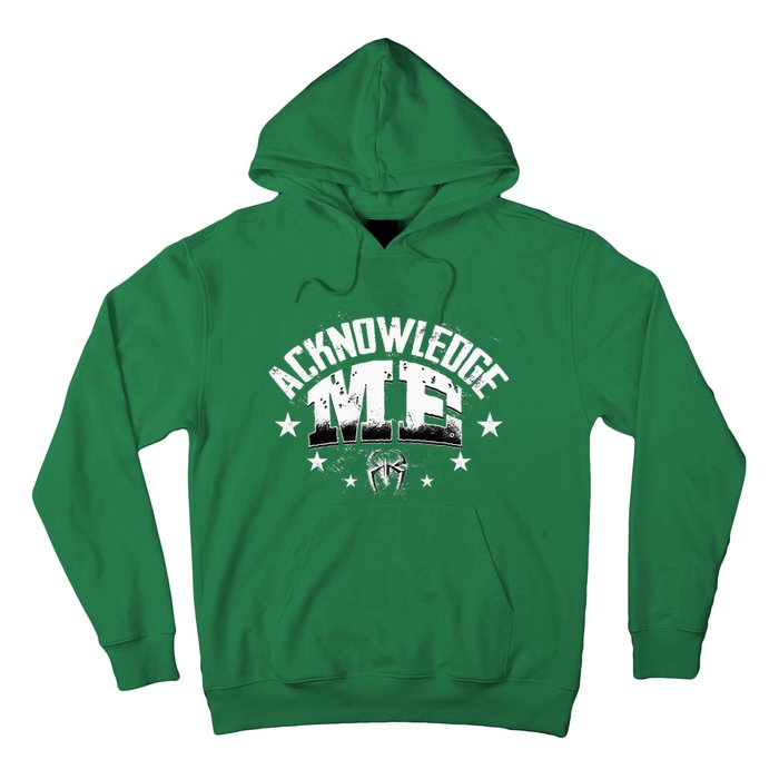 Acknowledge Me Hoodie