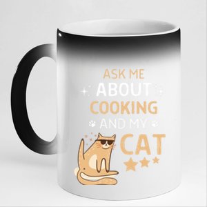 Ask Me About Cooking And My Cat Funny Cats Lover Gift 11oz Black Color Changing Mug