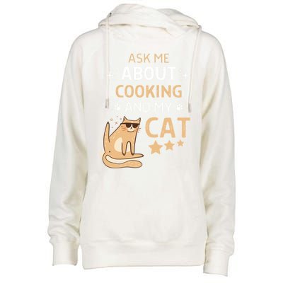 Ask Me About Cooking And My Cat Funny Cats Lover Gift Womens Funnel Neck Pullover Hood