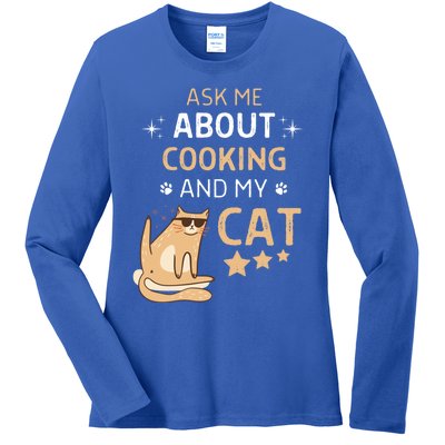 Ask Me About Cooking And My Cat Funny Cats Lover Gift Ladies Long Sleeve Shirt