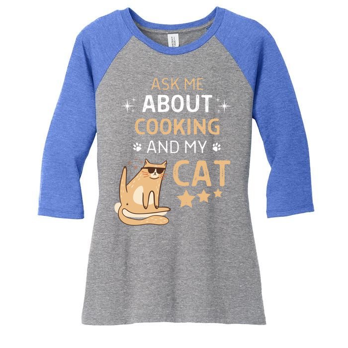 Ask Me About Cooking And My Cat Funny Cats Lover Gift Women's Tri-Blend 3/4-Sleeve Raglan Shirt