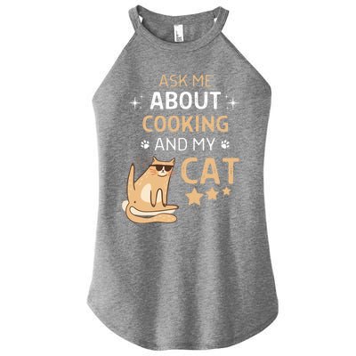 Ask Me About Cooking And My Cat Funny Cats Lover Gift Women's Perfect Tri Rocker Tank