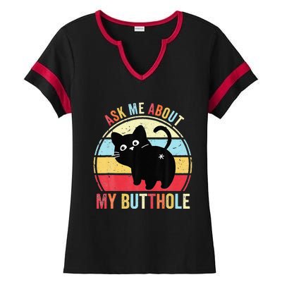 Ask Me About My Butthole Funny Cat Butt Ladies Halftime Notch Neck Tee