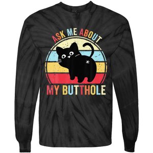 Ask Me About My Butthole Funny Cat Butt Tie-Dye Long Sleeve Shirt