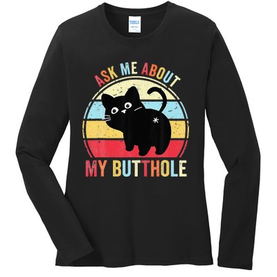 Ask Me About My Butthole Funny Cat Butt Ladies Long Sleeve Shirt