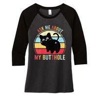 Ask Me About My Butthole Funny Cat Butt Women's Tri-Blend 3/4-Sleeve Raglan Shirt