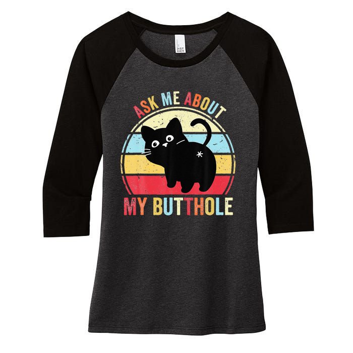 Ask Me About My Butthole Funny Cat Butt Women's Tri-Blend 3/4-Sleeve Raglan Shirt