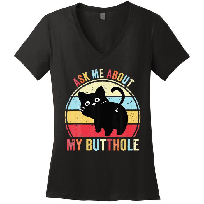 Ask Me About My Butthole Funny Cat Butt Women's V-Neck T-Shirt