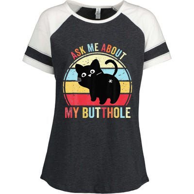 Ask Me About My Butthole Funny Cat Butt Enza Ladies Jersey Colorblock Tee