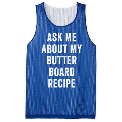 Ask Me About My Butter Board Recipe Cooking Food Chef Gift Mesh Reversible Basketball Jersey Tank